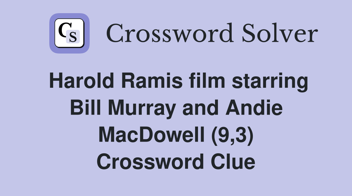 Harold Ramis film starring Bill Murray and Andie MacDowell (9,3